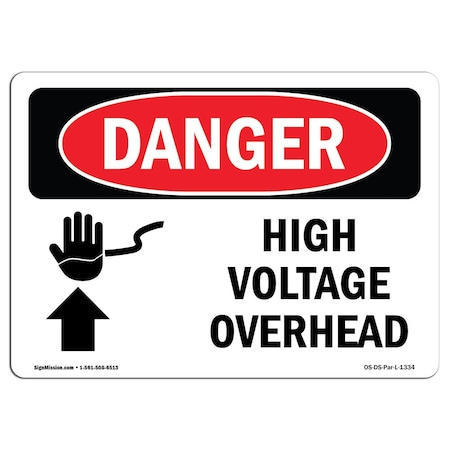 Signmission Safety Sign, OSHA Danger, 10" Height, 14" Width, Aluminum, High Voltage Overhead, Landscape OS-DS-A-1014-L-1334